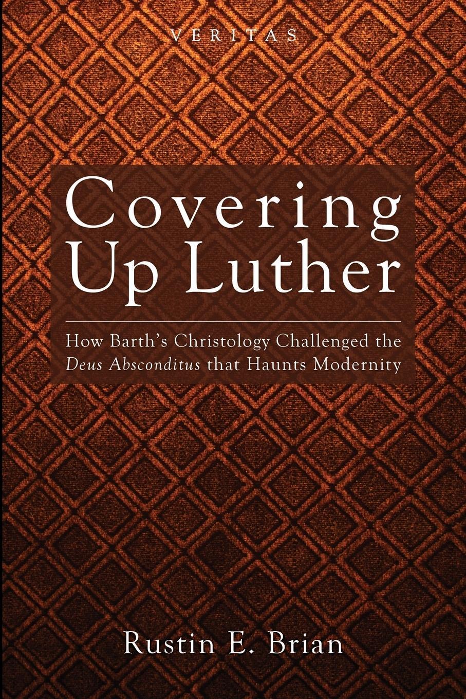Cover: 9781620321737 | Covering Up Luther | Rustin E. Brian | Taschenbuch | Paperback | 2013