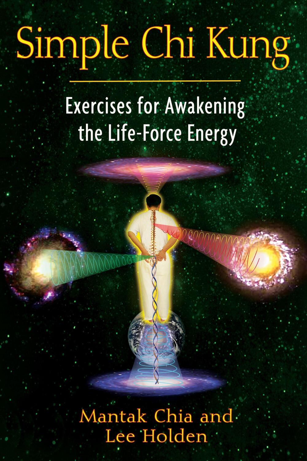Cover: 9781594773334 | Simple CHI Kung | Exercises for Awakening the Life-Force Energy | Buch