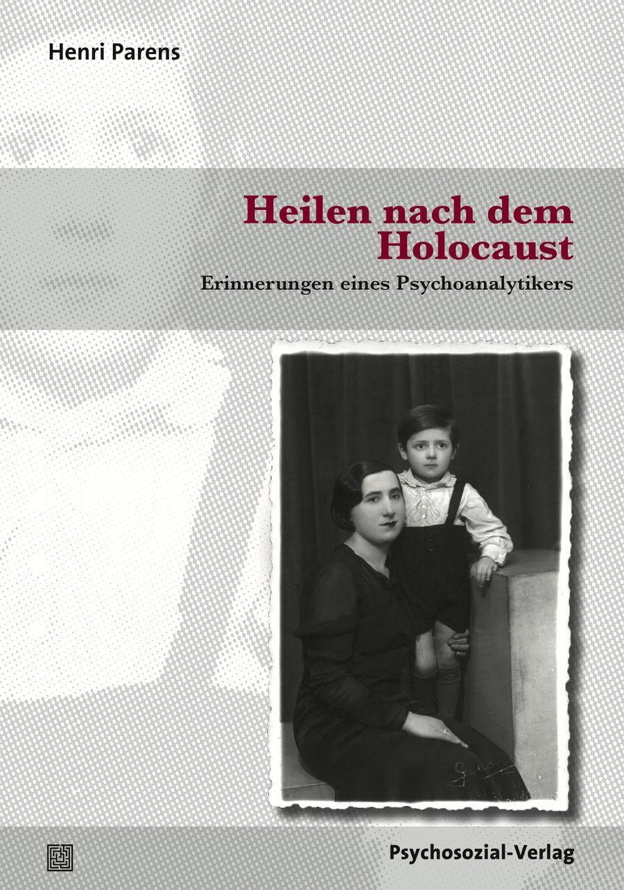 Cover: 9783837927313 | Heilen nach dem Holocaust | Henri Parens | Taschenbuch | 319 S. | 2017