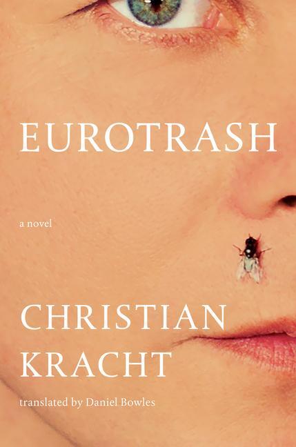 Cover: 9781324094562 | Eurotrash | A Novel | Christian Kracht | Buch | Liveright | Englisch