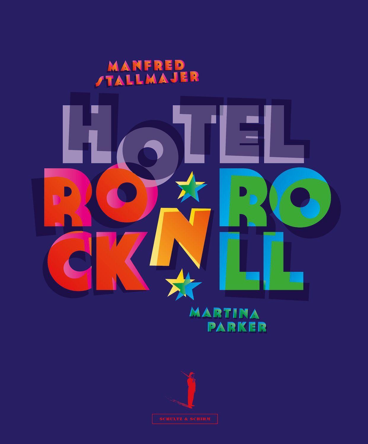 Cover: 9783950497021 | Hotel Rock 'n' Roll | Manfred Stallmajer (u. a.) | Buch | Deutsch