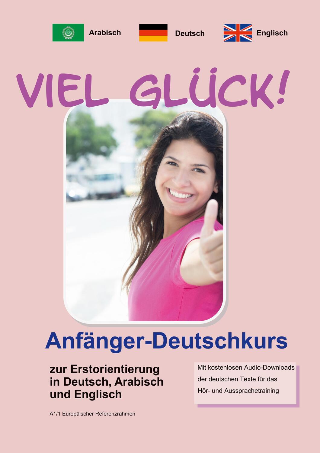 Cover: 9783981047035 | Viel Glück! Anfänger-Deutschkurs zur Erstorientierung in Deutsch,...