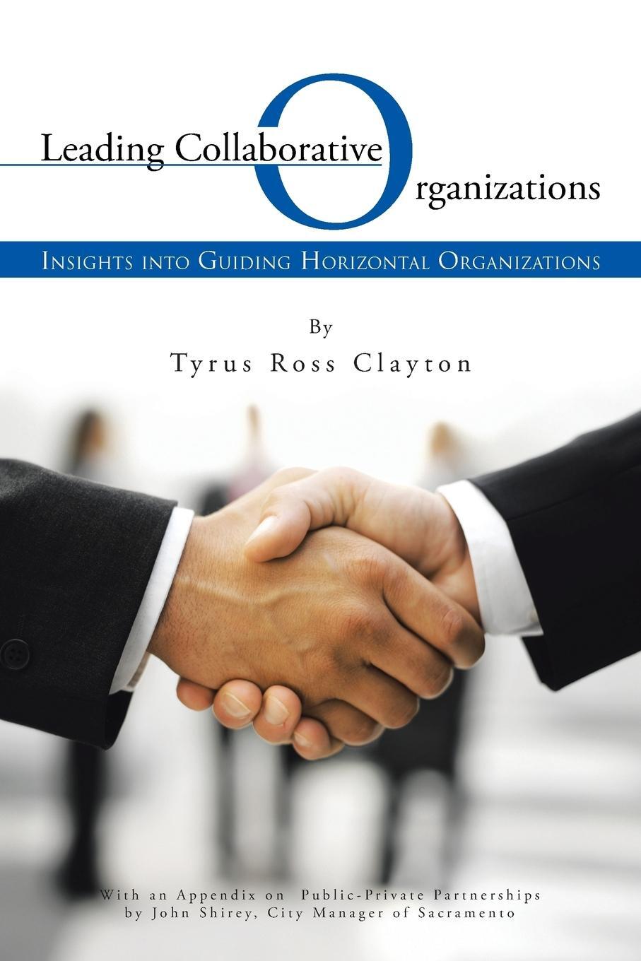 Cover: 9781491710227 | Leading Collaborative Organizations | Tyrus Ross Clayton | Taschenbuch