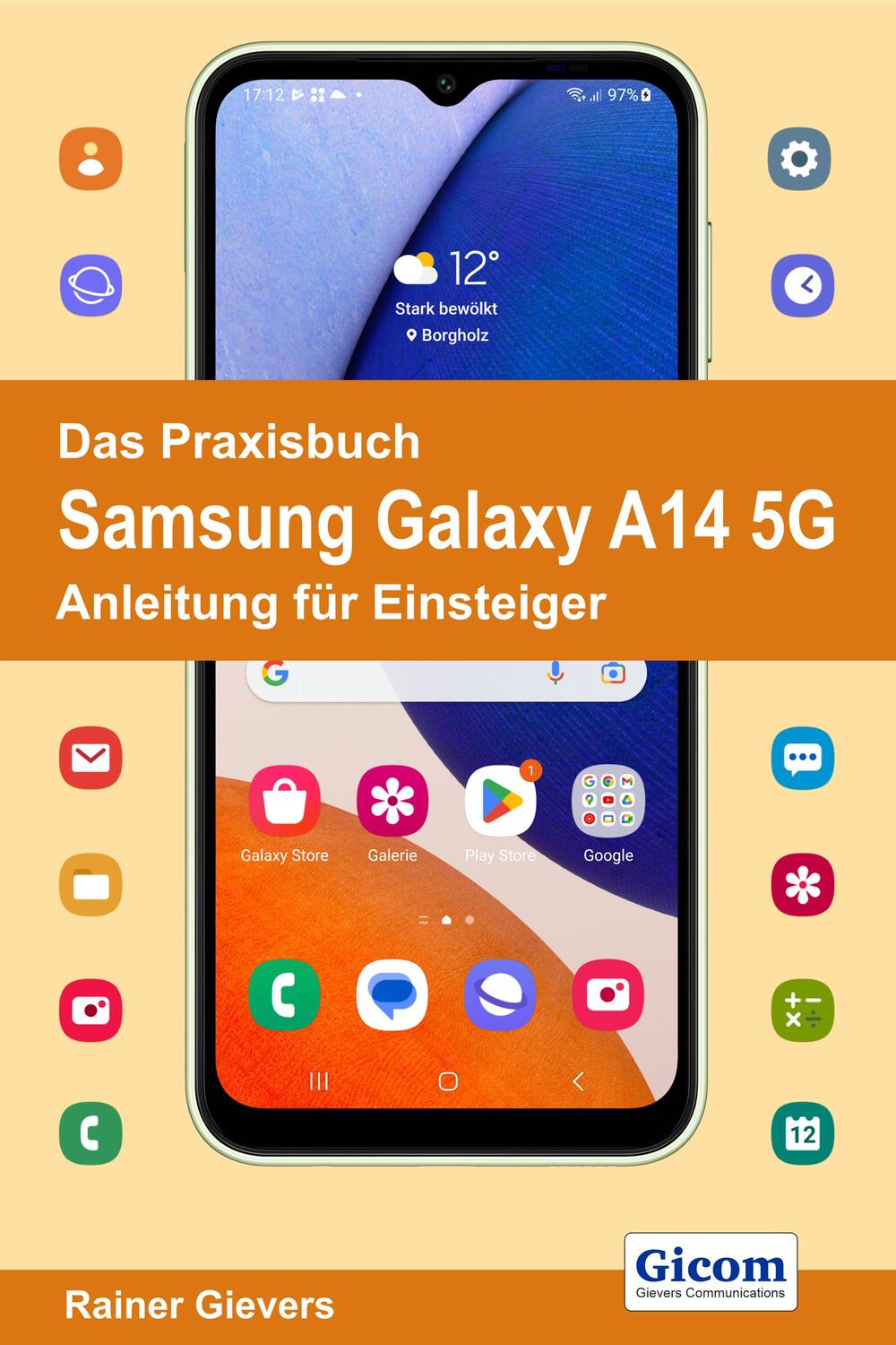 Cover: 9783964692344 | Das Praxisbuch Samsung Galaxy A14 5G - Anleitung für Einsteiger | Buch