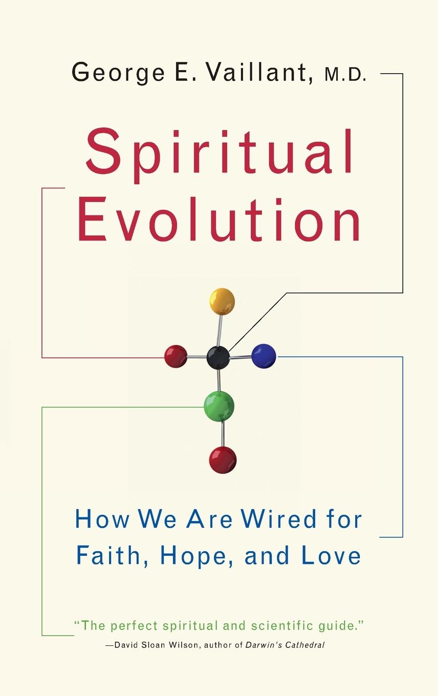 Cover: 9780767926584 | Spiritual Evolution | How We Are Wired for Faith, Hope, and Love