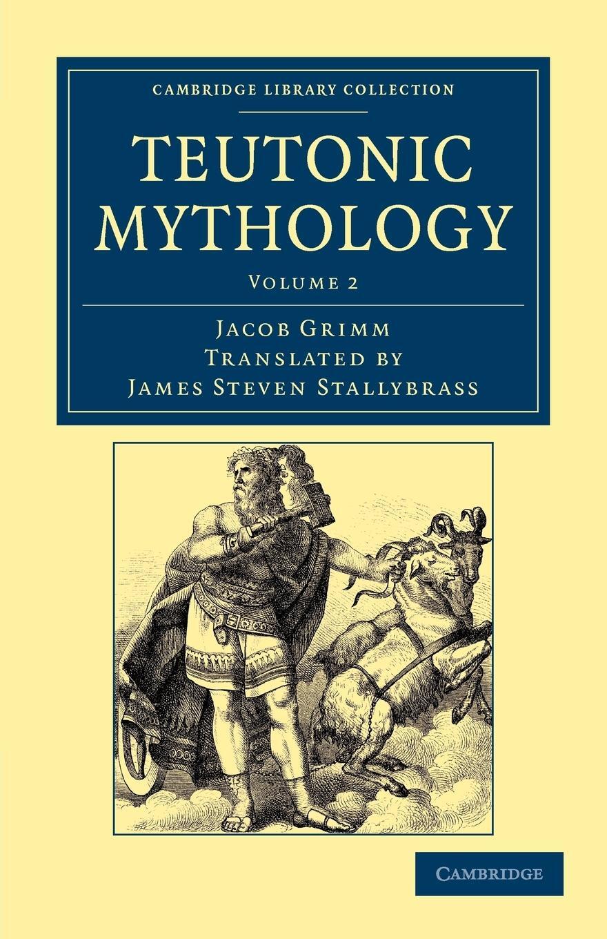 Cover: 9781108047050 | Teutonic Mythology - Volume 2 | Jacob Ludwig Carl Grimm | Taschenbuch