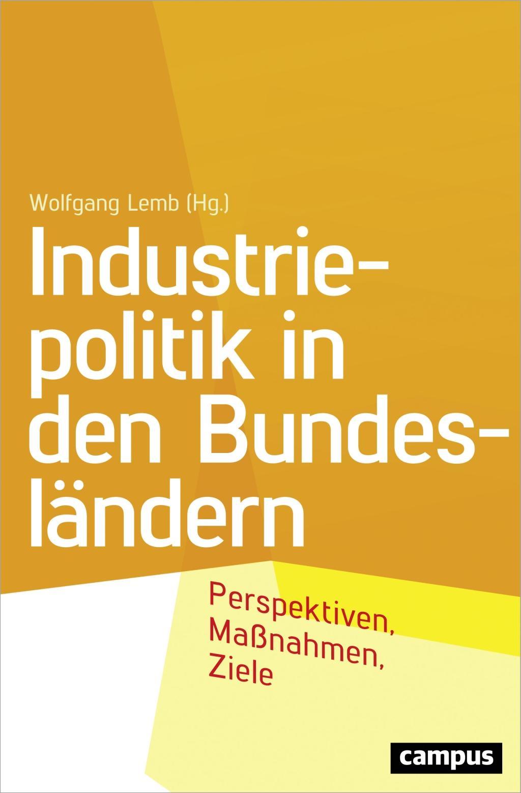 Cover: 9783593507248 | Industriepolitik in den Bundesländern | Perspektiven, Maßnahmen, Ziele