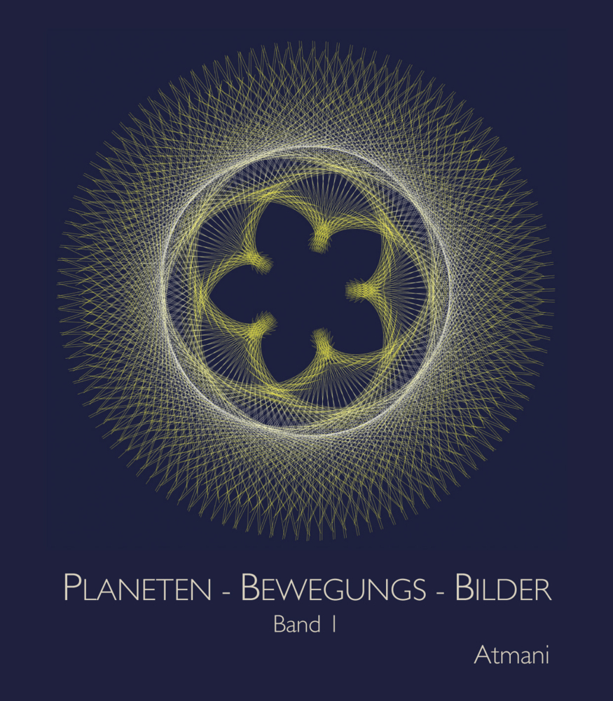 Planeten-Bewegungs-Bilder. Bd.1 - Atmani