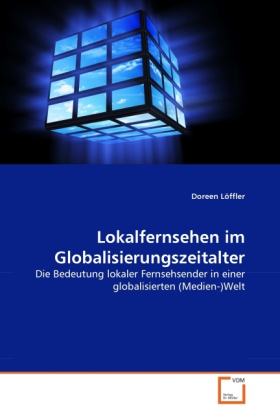 Cover: 9783639376401 | Lokalfernsehen im Globalisierungszeitalter | Doreen Löffler | Buch