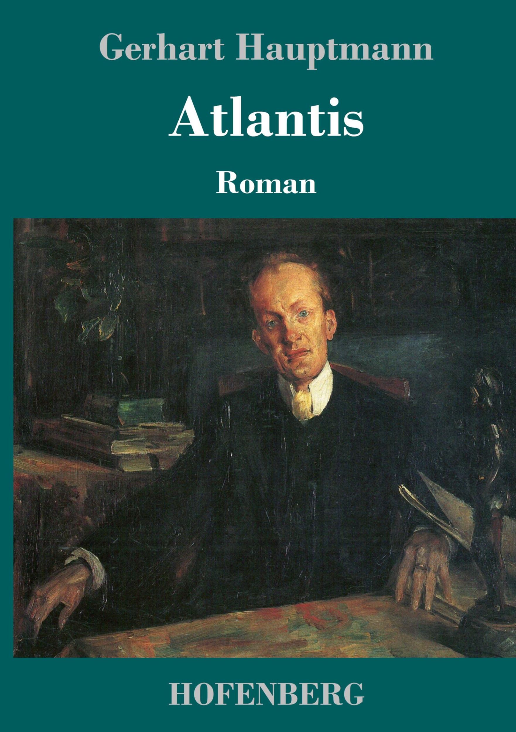 Cover: 9783743707726 | Atlantis | Roman | Gerhart Hauptmann | Buch | 260 S. | Deutsch | 2017