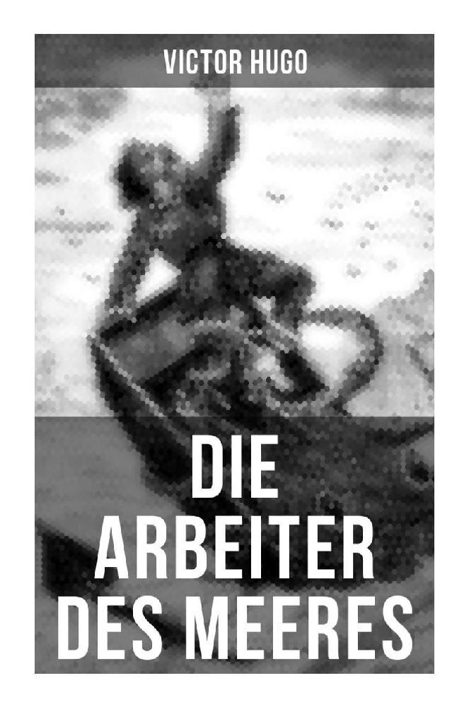 Cover: 9788027265596 | Die Arbeiter des Meeres | Victor Hugo | Taschenbuch | Deutsch | 2022