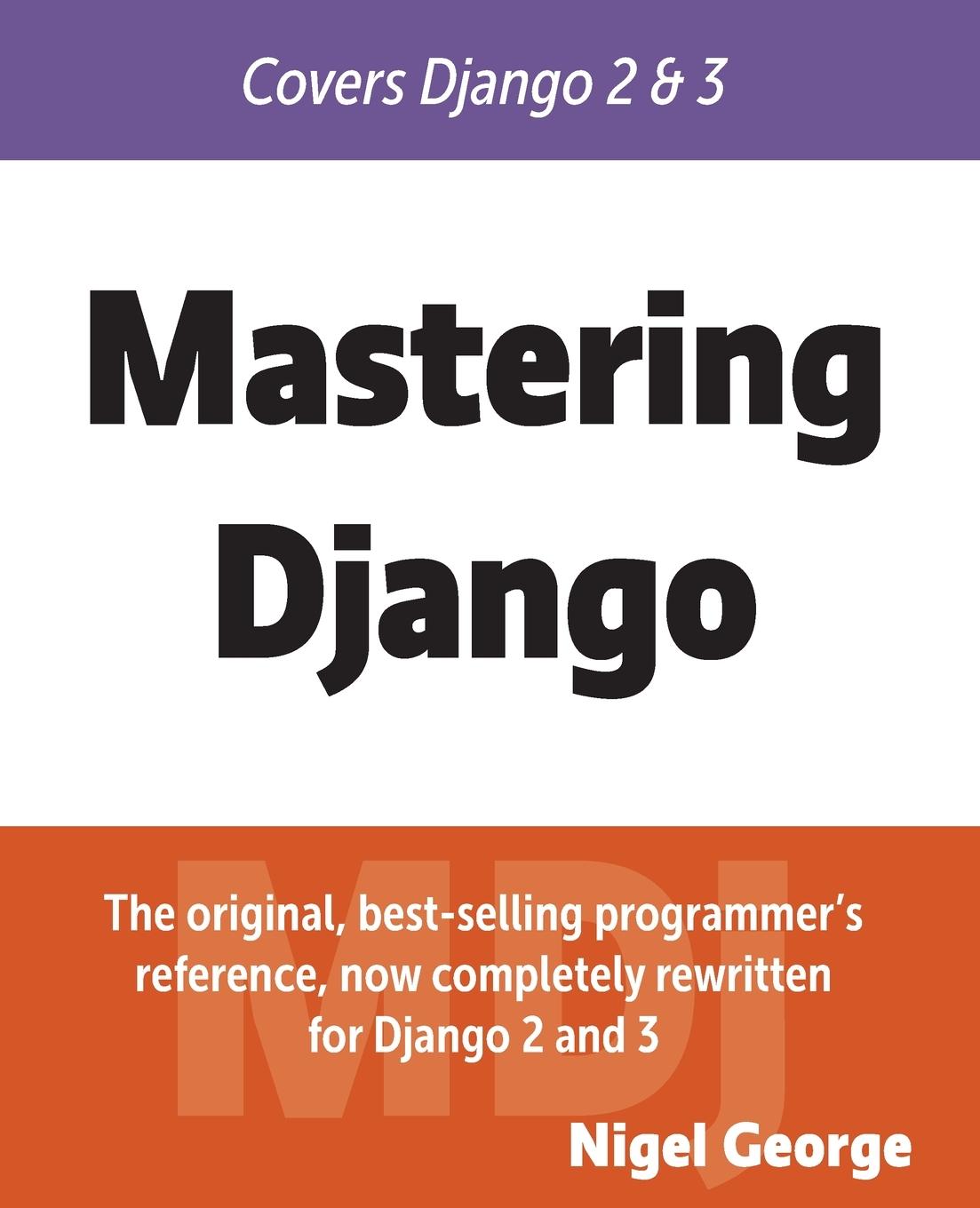 Cover: 9780648884415 | Mastering Django | Nigel George | Taschenbuch | Englisch | 2020