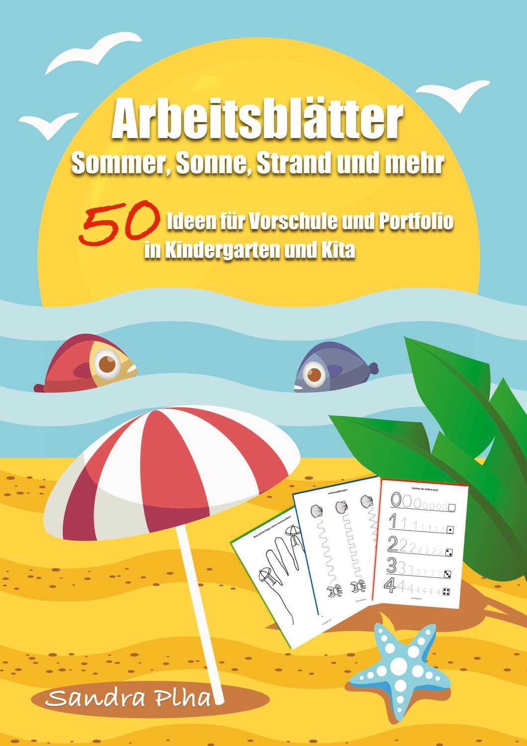 Cover: 9783347582248 | KitaFix-Kreativ: Arbeitsblätter Sommer, Sonne, Strand und mehr (50...
