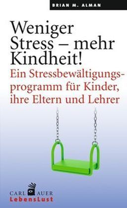 Cover: 9783849701086 | Weniger Stress - mehr Kindheit! | Brian M. Alman | Taschenbuch | 2016