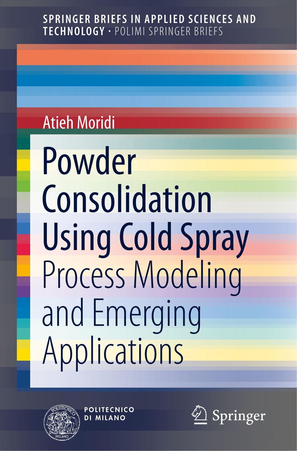 Cover: 9783319299617 | Powder Consolidation Using Cold Spray | Atieh Moridi | Taschenbuch