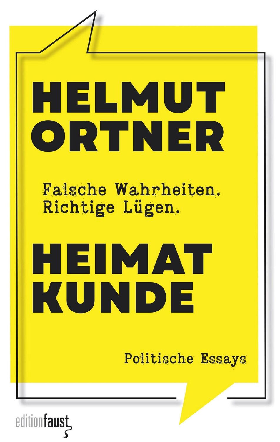 Cover: 9783949774553 | Heimatkunde | Falsche Wahrheiten. Richtige Lügen. | Helmut Ortner