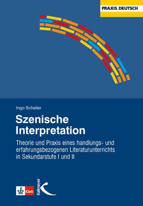 Cover: 9783780020581 | Szenische Interpretation | Ingo Scheller | Taschenbuch | 264 S. | 2004