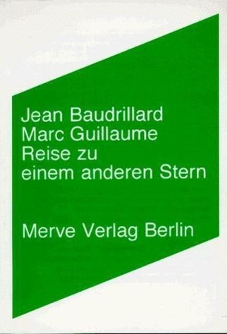 Cover: 9783883961316 | Reise zu einem anderen Stern | Jean/Guillaume, Marc Baudrillard | Buch
