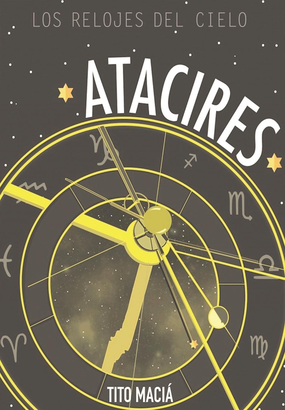 Cover: 9781513655888 | Atacires | Los relojes del cielo | Tito Maciá | Taschenbuch | Spanisch