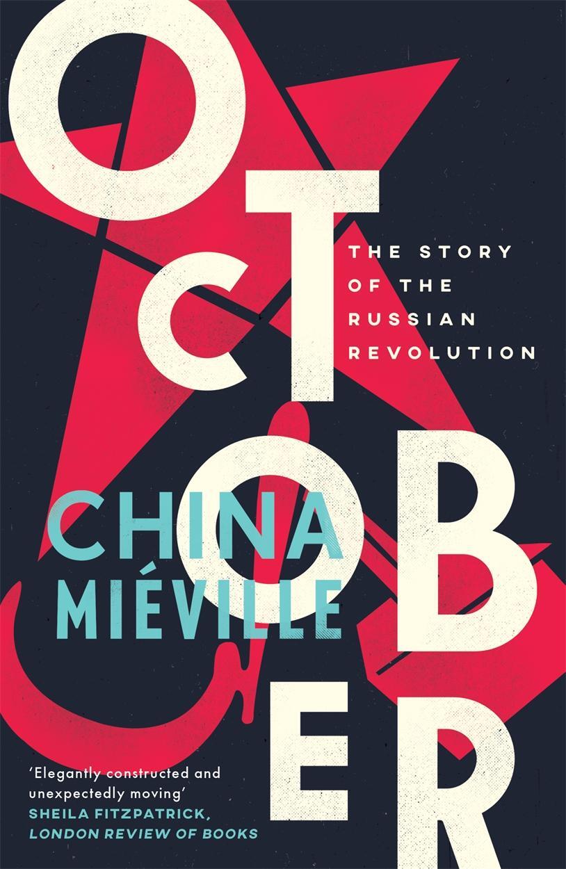 Cover: 9781784782788 | October | The Story of the Russian Revolution | China Mieville | Buch