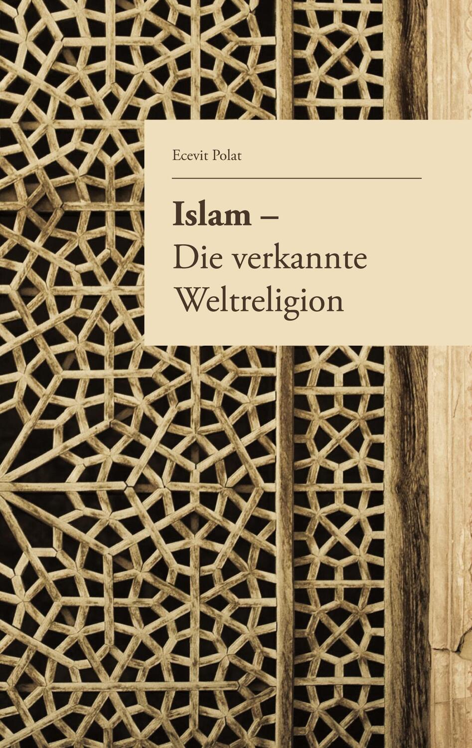 Cover: 9783743964327 | Islam ¿ Die verkannte Weltreligion | Ecevit Polat (u. a.) | Buch