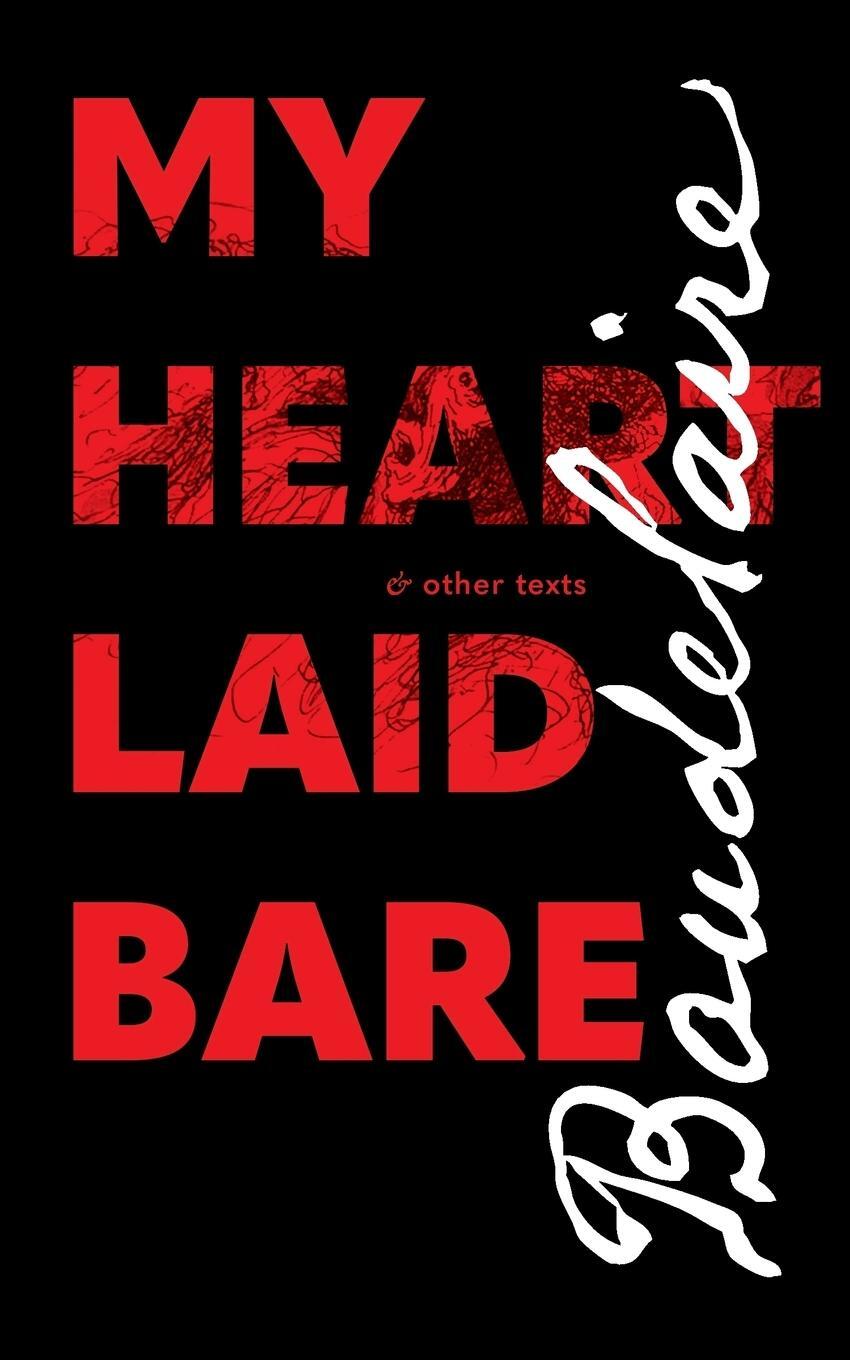 Cover: 9781940625218 | My Heart Laid Bare | & other texts | Charles Baudelaire | Taschenbuch