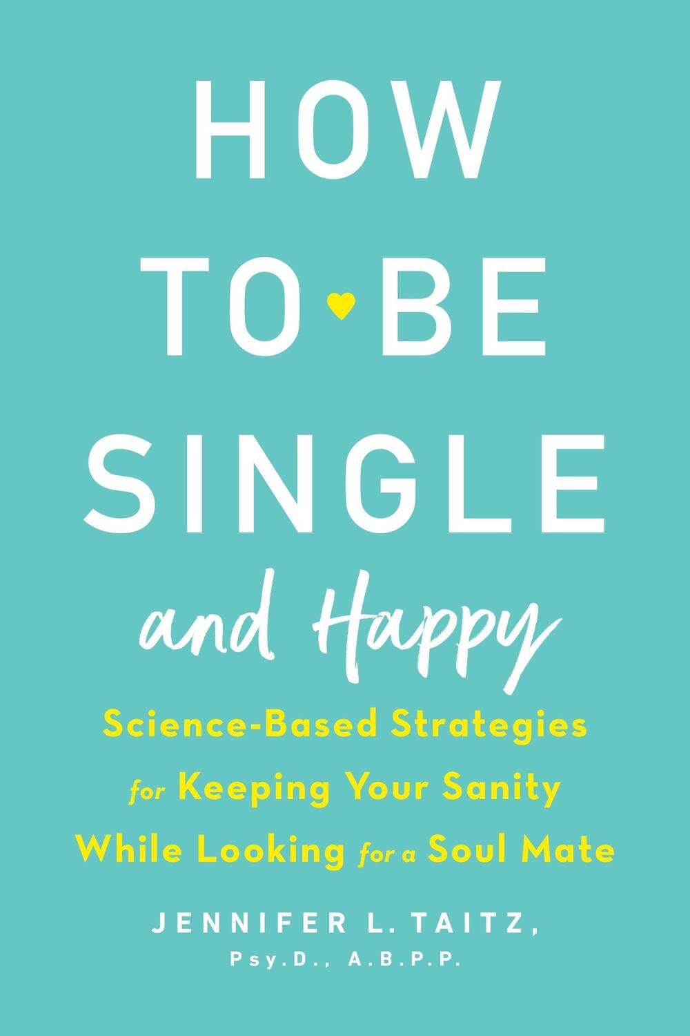 Cover: 9780143130994 | How to Be Single and Happy | Jennifer Taitz | Taschenbuch | Englisch