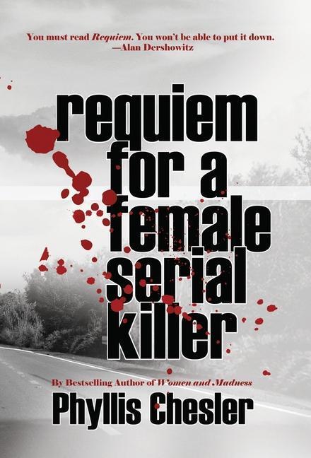 Cover: 9781943003426 | Requiem for a Female Serial Killer | Phyllis Chesler | Buch | Englisch