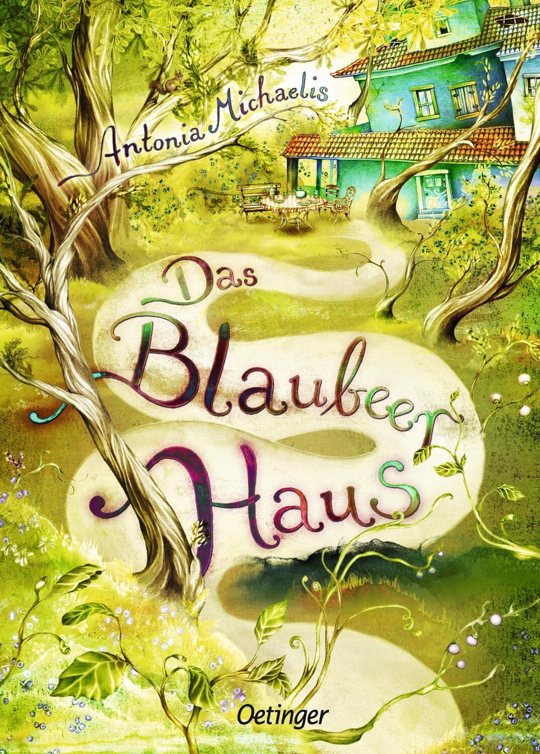 Cover: 9783789143007 | Das Blaubeerhaus | Antonia Michaelis | Buch | 352 S. | Deutsch | 2015