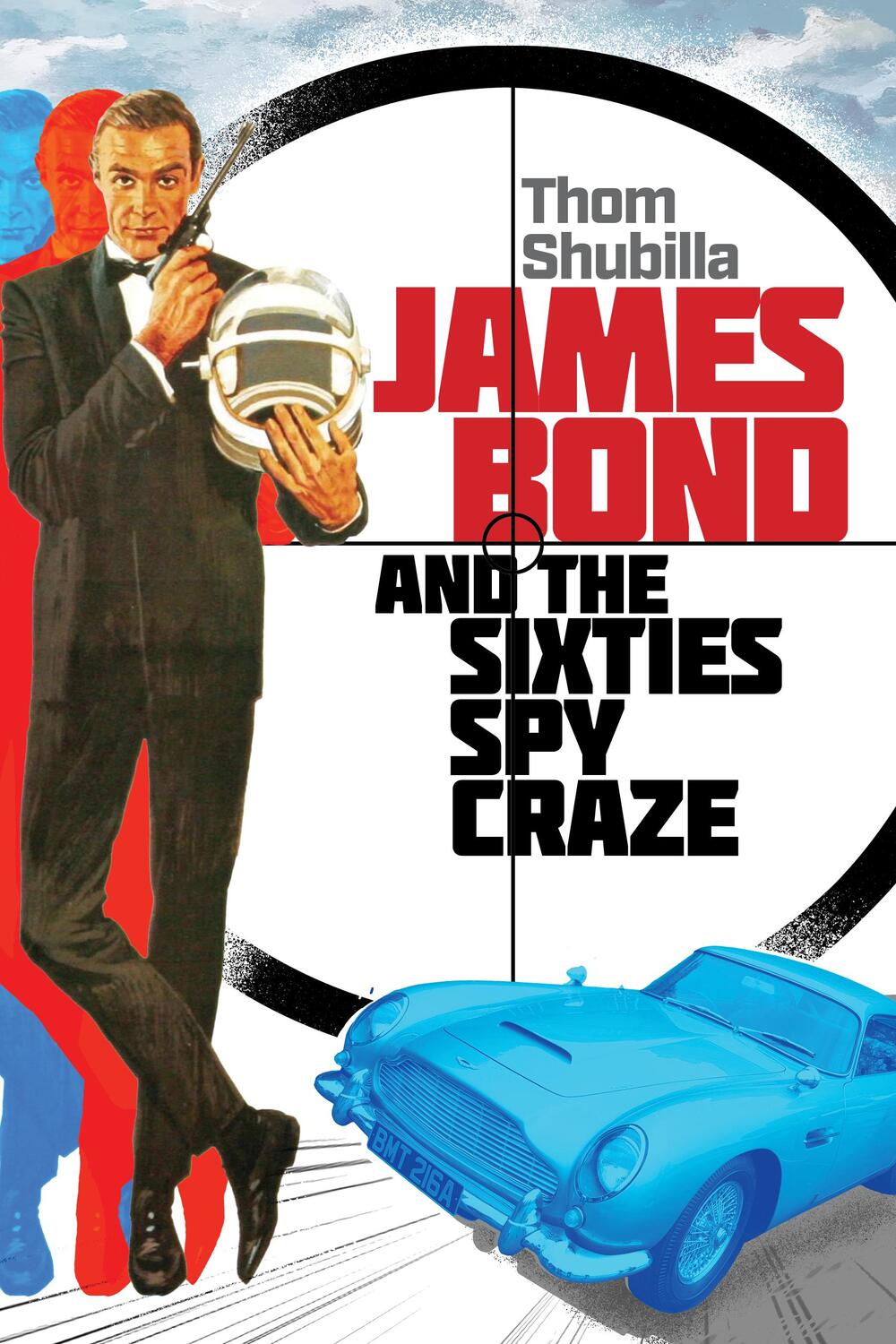 Cover: 9781493079766 | James Bond and the Sixties Spy Craze | Thom Shubilla | Buch | Englisch