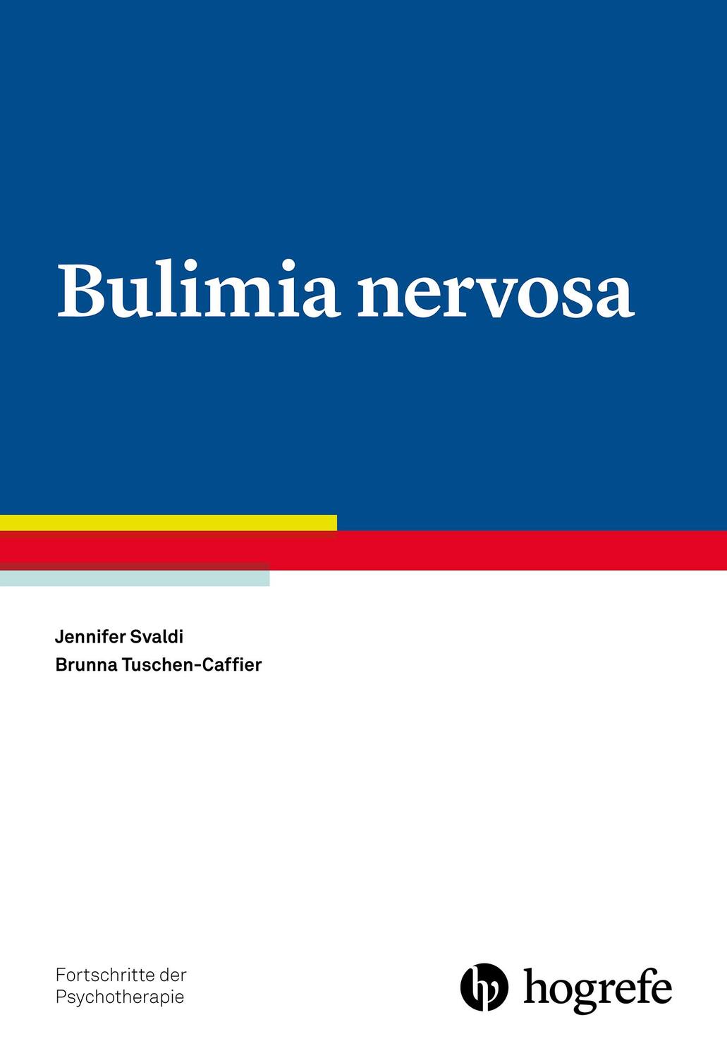 Cover: 9783801721923 | Bulimia nervosa | Jennifer Svaldi (u. a.) | Taschenbuch | VII | 2018