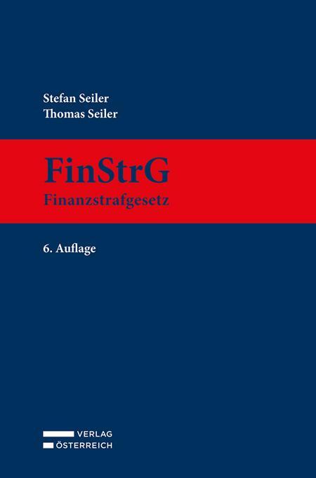 Cover: 9783704693594 | FinStrG - Finanzstrafgesetz | Stefan Seiler (u. a.) | Buch | Deutsch