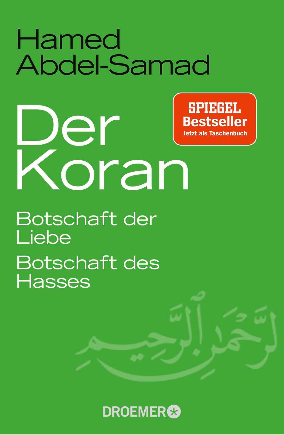 Cover: 9783426301265 | Der Koran | Botschaft der Liebe. Botschaft des Hasses | Abdel-Samad