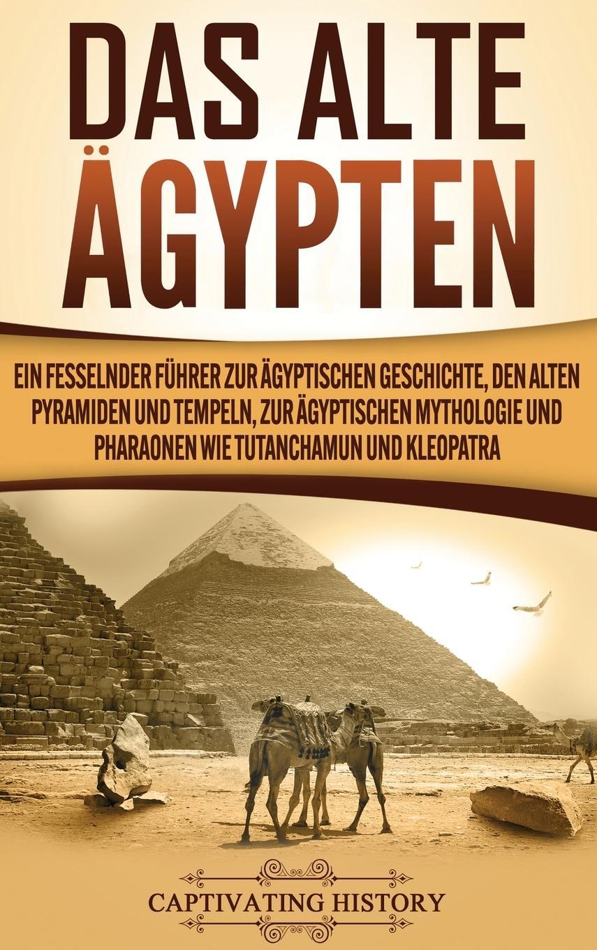 Cover: 9781647488420 | Das Alte Ägypten | Captivating History | Buch | 2020