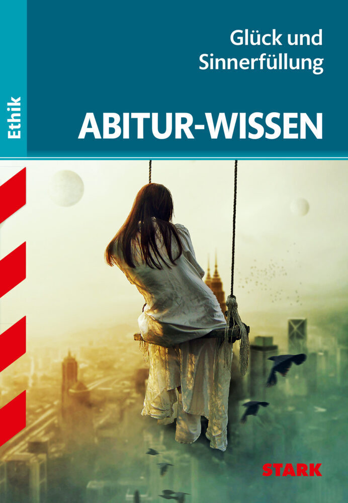 Cover: 9783894494711 | STARK Abitur-Wissen Ethik - Glück und Sinnerfüllung | Taschenbuch