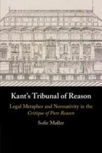 Cover: 9781108724050 | Kant's Tribunal of Reason: Legal Metaphor and Normativity in the...