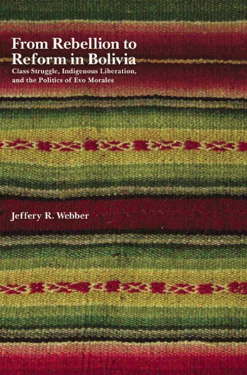 Cover: 9781608461066 | From Rebellion to Reform in Bolivia | Jeffery R Webber | Taschenbuch