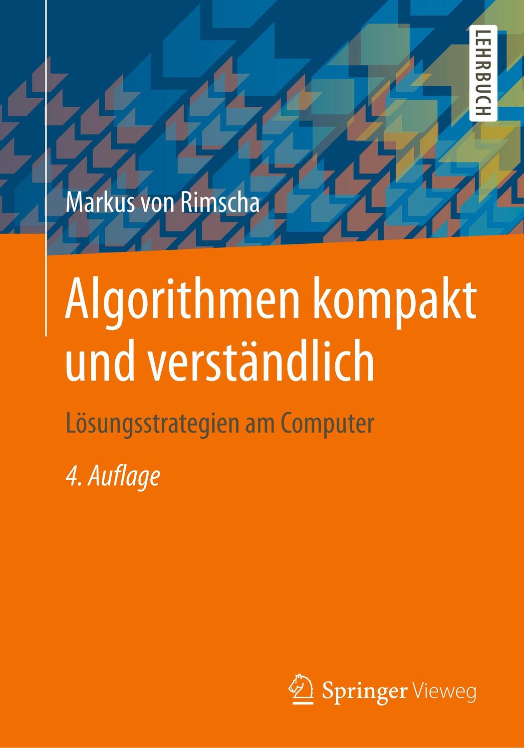 Cover: 9783658186104 | Algorithmen kompakt und verständlich | Lösungsstrategien am Computer