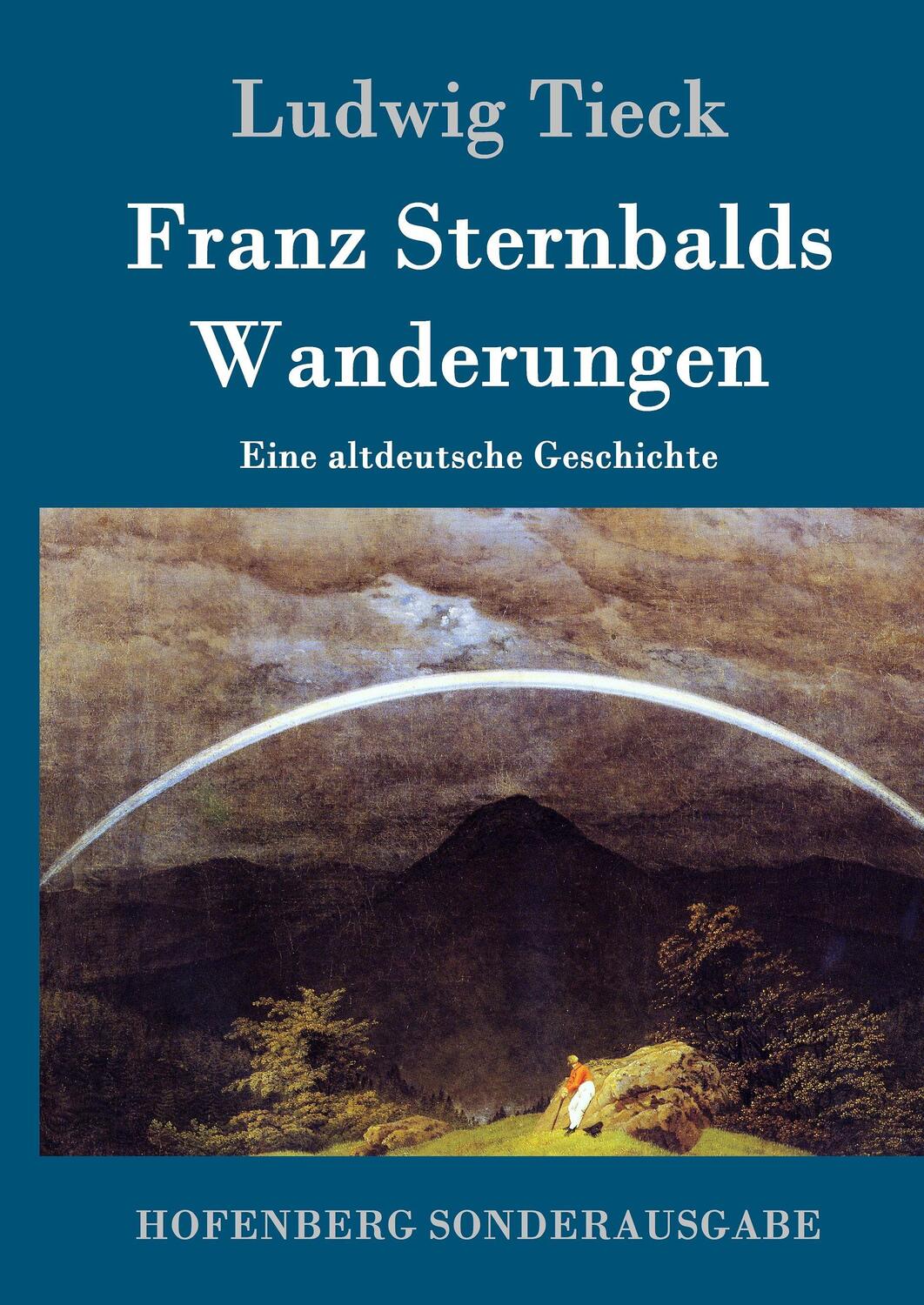 Cover: 9783843092333 | Franz Sternbalds Wanderungen | Eine altdeutsche Geschichte | Tieck