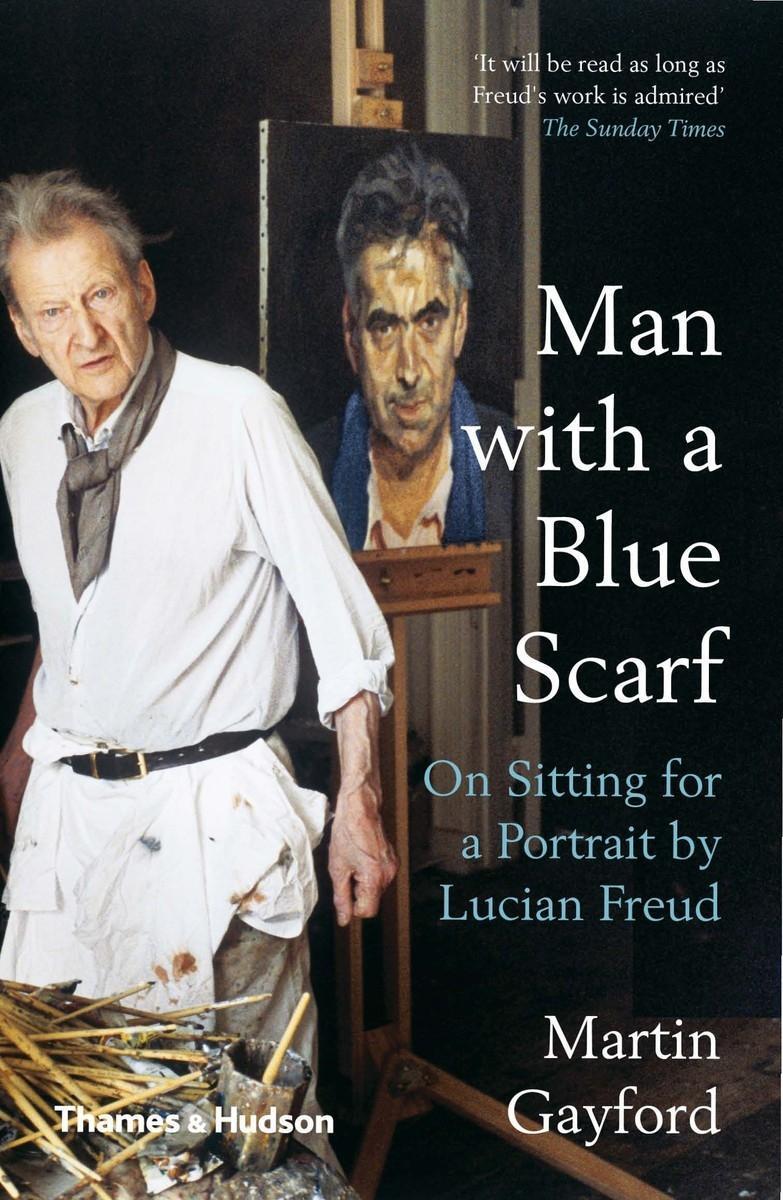 Cover: 9780500295182 | Man with a Blue Scarf | On Sitting for a Portrait by Lucian Freud