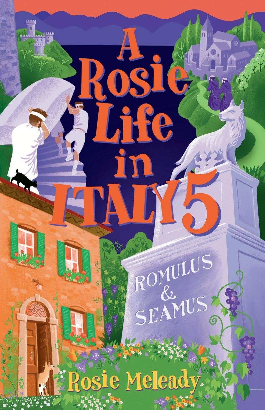 Cover: 9781915519146 | A Rosie Life In Italy 5 | Romulus and Seamus | Rosie Meleady | Buch