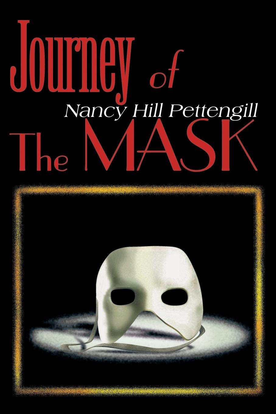Cover: 9780595124848 | Journey of the Mask | Nancy Hill Pettengill | Taschenbuch | Paperback