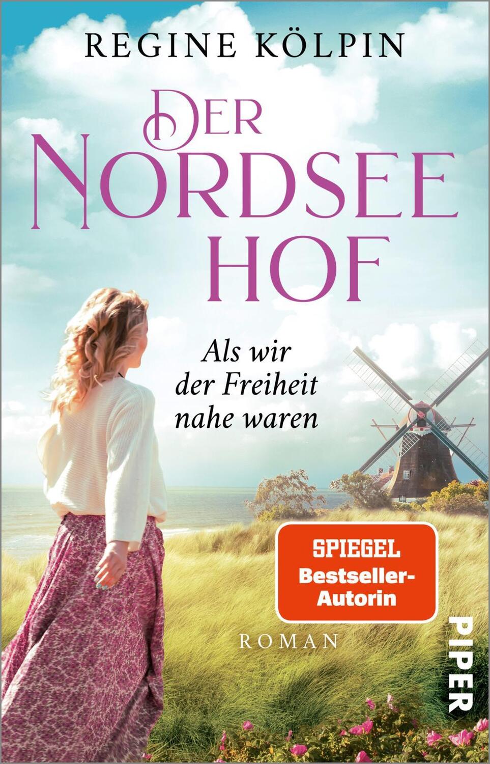 Cover: 9783492315999 | Der Nordseehof - Als wir der Freiheit nahe waren | Regine Kölpin