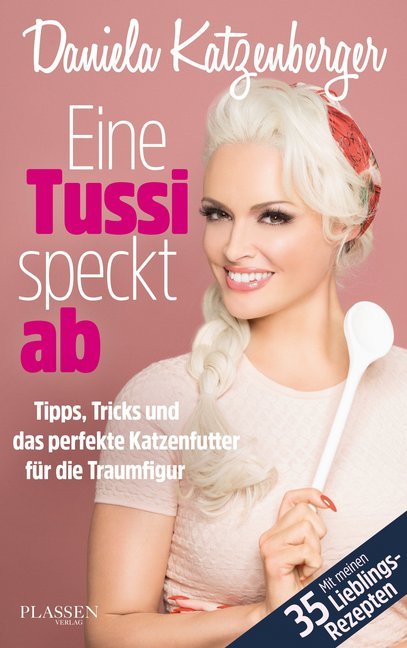 Cover: 9783864704604 | Eine Tussi speckt ab | Daniela Katzenberger | Taschenbuch | 208 S.