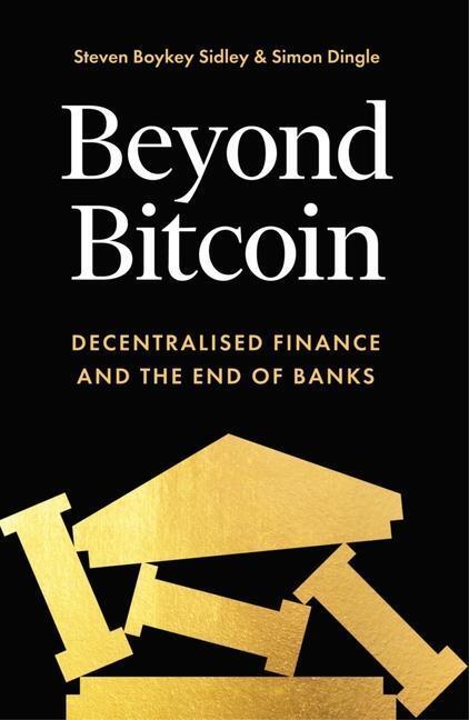 Cover: 9781785788307 | Beyond Bitcoin | Decentralised Finance and The End of Banks | Buch