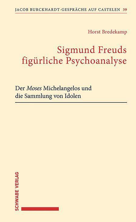 Cover: 9783796547874 | Sigmund Freuds figürliche Psychoanalyse | Horst Bredekamp | Buch