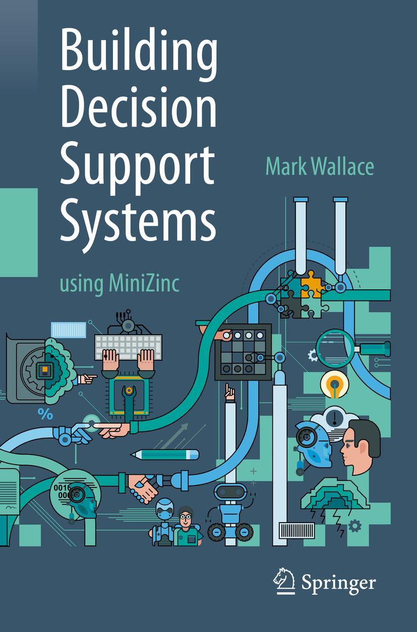 Cover: 9783030417314 | Building Decision Support Systems | using MiniZinc | Mark Wallace