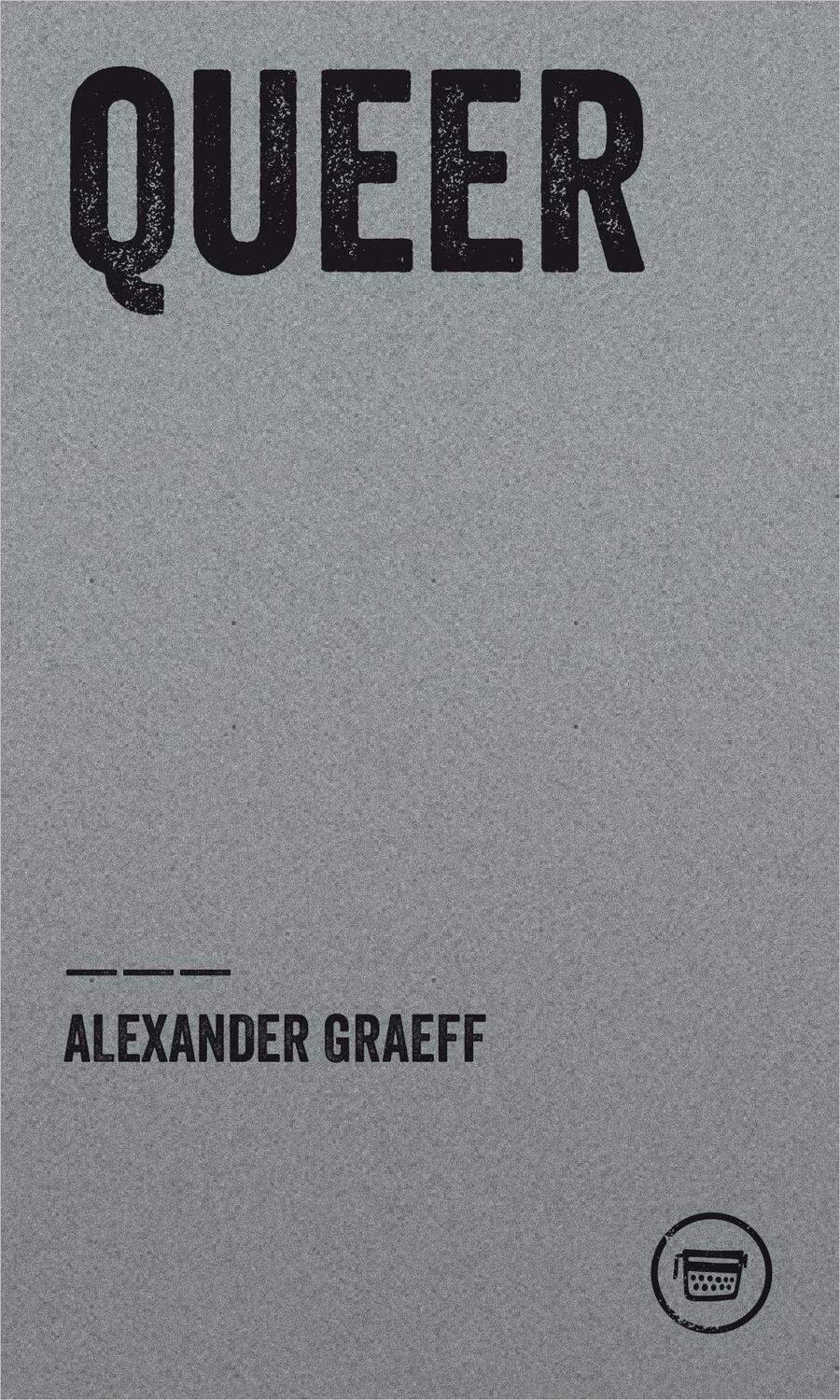Cover: 9783910320031 | QUEER | Alexander Graeff | Taschenbuch | Edition Poeticon | Deutsch