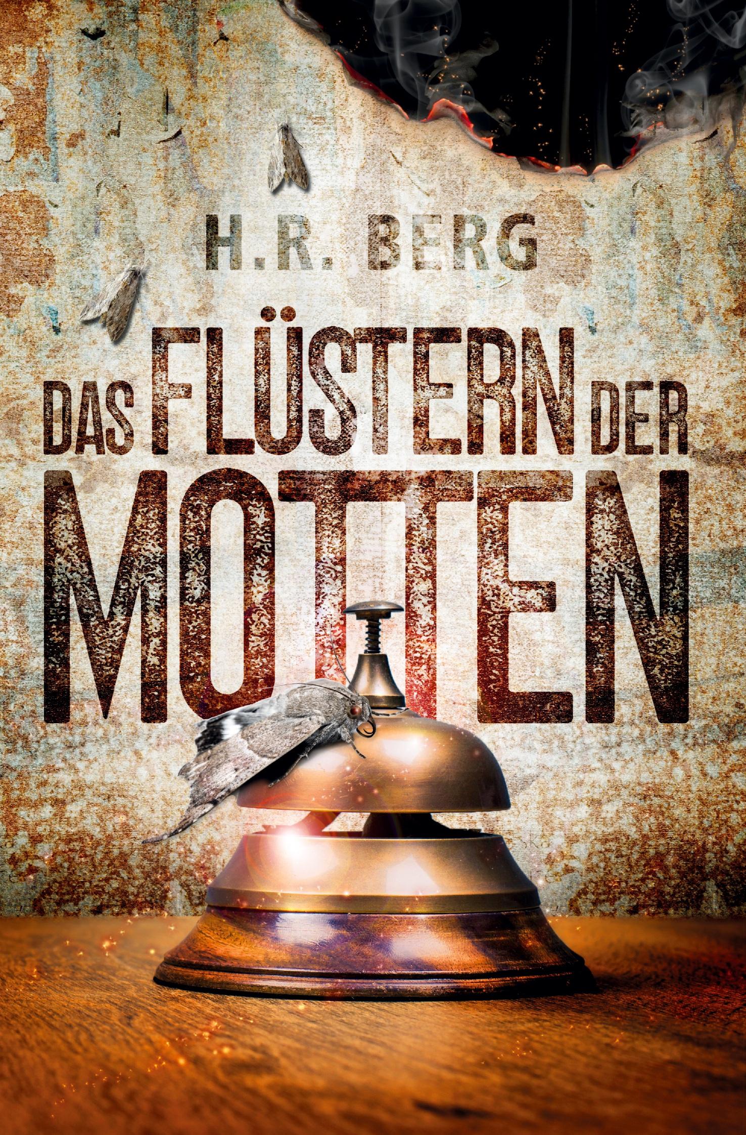 Cover: 9783759230652 | Das Flüstern der Motten | Mystery Thriller | H. R. Berg | Taschenbuch