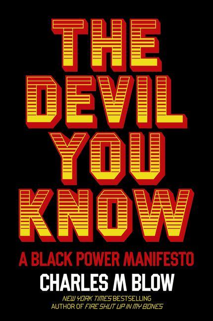 Cover: 9780062914668 | The Devil You Know | A Black Power Manifesto | Charles M Blow | Buch